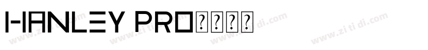 Hanley Pro字体转换